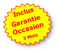 Inclus 
Garantie Occasion
3 Mois
